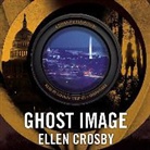 Ellen Crosby, Caroline Shaffer - Ghost Image: A Sophie Medina Mystery (Audio book)
