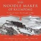 Gyalo Thondup, Anne F. Thurston, Lane Nishikawa - The Noodle Maker of Kalimpong: The Untold Story of the Dalai Lama and the Secret Struggle for Tibet (Audio book)