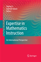 Kaiser, Kaiser, Gabriele Kaiser, Yepin Li, Yeping Li - Expertise in Mathematics Instruction