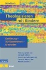 Gerhard Büttner, Petra Freudenberger-Lötz, Petra Freudenberger-Lötz u a, Christina Kalloch, Marti Schreiner, Martin Schreiner - Handbuch Theologisieren mit Kindern