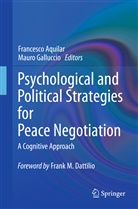 Francesc Aquilar, Francesco Aquilar, Galluccio, Galluccio, Mauro Galluccio - Psychological and Political Strategies for Peace Negotiation