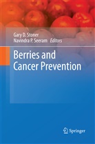 Gar D Stoner, Gary D Stoner, P Seeram, P Seeram, Navindra P. Seeram, Gary D. Stoner - Berries and Cancer Prevention