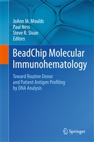 Pau M Ness, Paul M Ness, JoAnn M. Moulds, Paul M. Ness, Steve R Sloan, Steve R. Sloan - BeadChip Molecular Immunohematology