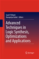 Kanupriy Gulati, Kanupriya Gulati - Advanced Techniques in Logic Synthesis, Optimizations and Applications