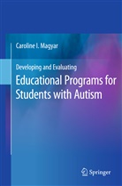 Caroline I Magyar, Caroline I. Magyar - Developing and Evaluating Educational Programs for Students with Autism