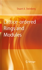 Stuart A Steinberg, Stuart A. Steinberg - Lattice-ordered Rings and Modules