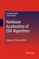 Kanupriya Gulati, Sunil Khatri, Sunil P Khatri, Sunil P. Khatri - Hardware Acceleration of EDA Algorithms