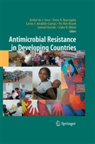 Carlos Amabile, Carlos F. Amábile-Cuevas, Denis K. Byarugaba, Carlos F Amábile-Cuevas et al, Po-Ren Hsueh, Deni K Byarugaba... - Antimicrobial Resistance in Developing Countries