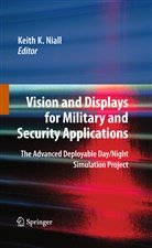 Keit K Niall, Keith K Niall, Keith K. Niall - Vision and Displays for Military and Security Applications