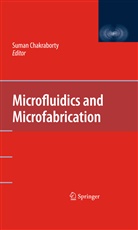 Suma Chakraborty, Suman Chakraborty - Microfluidics and Microfabrication