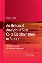 Ronald E Hall, Ronald E. Hall - An Historical Analysis of Skin Color Discrimination in America