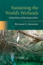 Richard Smardon - Sustaining the World's Wetlands