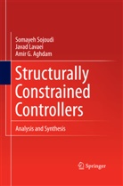 Amir G Aghdam, Amir G. Aghdam, Java Lavaei, Javad Lavaei, Somaye Sojoudi, Somayeh Sojoudi - Structurally Constrained Controllers