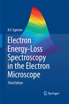 R F Egerton, R. F. Egerton, R.F. Egerton, Ray Egerton, Ray F. Egerton - Electron Energy-Loss Spectroscopy in the Electron Microscope