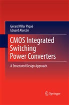 Eduard Alarcon, Eduard Alarcón, Gerard Villar Pique, Gerar Villar Piqué, Gerard Villar Piqué - CMOS Integrated Switching Power Converters