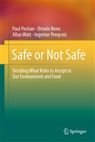 Pau Pechan, Paul Pechan, Ingemar Pongratz, Ortwi Renn, Ortwin Renn, Allan Watt... - Safe or Not Safe