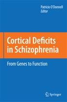 Patrici O'Donnell, Patricio O'Donnell - Cortical Deficits in Schizophrenia