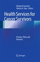 A Ganz, A Ganz, Michae Feuerstein, Michael Feuerstein, Patricia A Ganz, Patricia A. Ganz - Health Services for Cancer Survivors