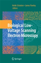 Jame Pawley, James Pawley, Schatten, Schatten, Heide Schatten - Biological Low-Voltage Scanning Electron Microscopy