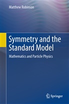 Matthew Robinson - Symmetry and the Standard Model