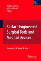 Ahmed, Ahmed, Waqar Ahmed, Mar J Jackson, Mark J Jackson, Mark J. Jackson - Surface Engineered Surgical Tools and Medical Devices