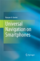 Hassan A Karimi, Hassan A. Karimi - Universal Navigation on Smartphones