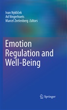 Ivan Nykli Ek, Ivan Nyklí ek, Ivan Nyklícek, Ivan Nyklíček, A Vingerhoets, Ad Vingerhoets... - Emotion Regulation and Well-Being