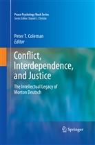 Peter Coleman, Peter T Coleman, Peter T. Coleman, Pete T Coleman, Peter T Coleman - Conflict, Interdependence, and Justice