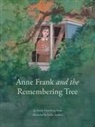 Sandy Eisenberg Sasso, Sandy Eisenberg (Sandy Eisenberg Sasso) Sasso, Erika Steiskal, Erika (Erika Steiskal) Steiskal - Anne Frank and Remembering Tree