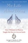 George G Ritchie, George G. Ritchie, Ritchie George G Jr, George G Ritchie Jr MD, George G. Ritchie Jr. MD - My Life After Dying
