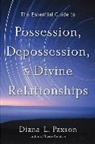 Diana L Paxson, Diana L. Paxson - The Essential Guide to Possession, Depossession, and Divine Relationships