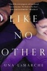 Una LaMarche - Like No Other
