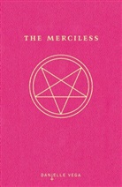 Danielle Vega - The Merciless