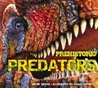 Julius Csotonyi, Brian Switek, Brian/ Csotonyi Switek, Tba Tba, Julius Csotonyi - Prehistoric Predators