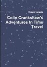 Dave Lewis - Colin Crankshaw's Adventures in Time Travel