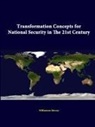 Williamson Murray - Transformation Concepts for National Security in the 21st Century