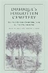 Robin M. Lillie, Robin M./ Mack Lillie, Jennifer E. Mack - Dubuque's Forgotten Cemetery