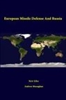 Keir Giles, Strategic Studies Institute, Andrew Monaghan - European Missile Defense and Russia