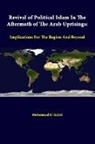 Mohammed El-Katiri, Strategic Studies Institute - Revival of Political Islam in the Aftermath of the Arab Uprisings
