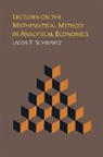 Jacob T. Schwartz - Lectures on the Mathematical Method in Analytical Economics