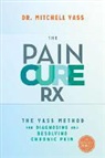Mitchell Yass - The Pain Cure Rx