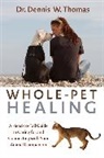 Dennis Thomas, Dennis W. Thomas - Whole-Pet Healing