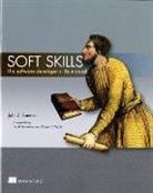 John Sonmez, John Z Sonmez, John Z. Sonmez - Soft Skills:The software developer's life manual