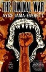 Ayize Jama-Everett - The Liminal War