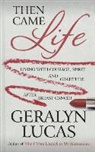Geralyn Lucas - Then Came Life