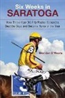 Brendan meara, O&amp;apos, Brendan O'Meara, O'Meara Brendan - Six Weeks in Saratoga