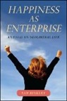 Sam Binkley - Happiness As Enterprise