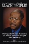 Robert C. Smith, Robert C. (EDT)/ Johnson Smith, Robert C. Johnson Smith, Cedric Johnson, Robert G Newby, Robert G. Newby... - What Has This Got to Do With the Liberation of Black People?