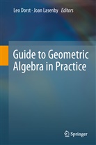 Le Dorst, Leo Dorst, Lasenby, Lasenby, Joan Lasenby - Guide to Geometric Algebra in Practice