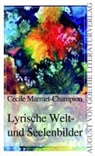 Cécile Marmet-Champion - Lyrische Welt- und Seelenbilder